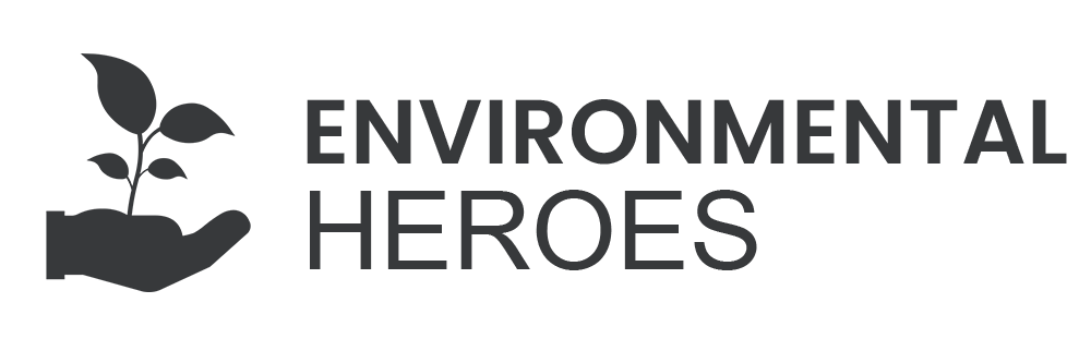 ENVIRONMENTAL HEROES